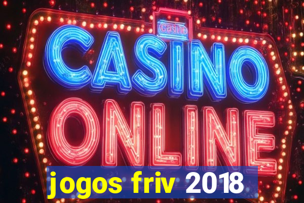 jogos friv 2018